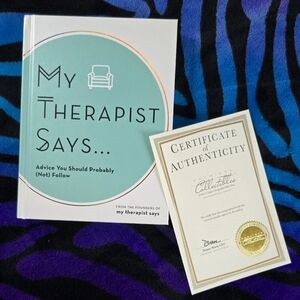 SIGNED: My Therapist Says... by Founders of My Therapist Says Hardcover Book
